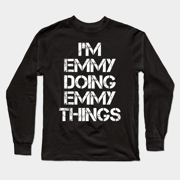 Emmy Name T Shirt - Emmy Doing Emmy Things Long Sleeve T-Shirt by Skyrick1